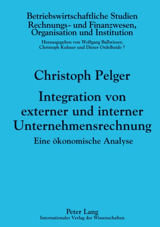 Integration von externer und interner Unternehmensrechnung (e-bog) af Christoph Pelger, Pelger