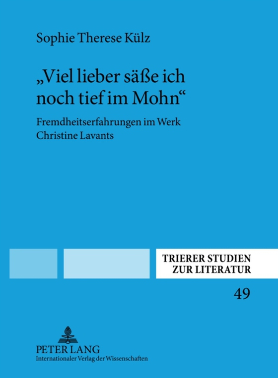 «Viel lieber saeße ich noch tief im Mohn» (e-bog) af Sophie Therese Kulz, Kulz