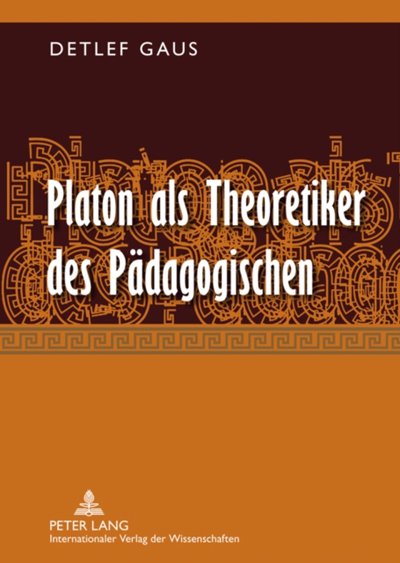 Platon als Theoretiker des Paedagogischen (e-bog) af Detlef Gaus, Gaus