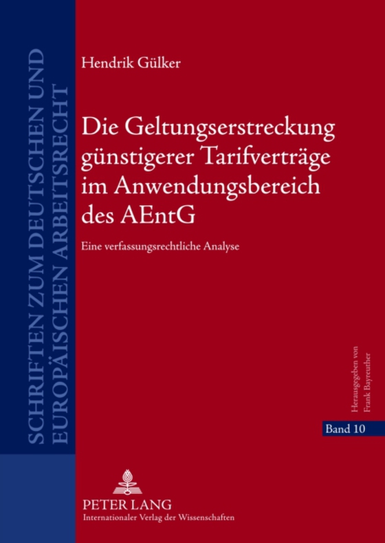 Die Geltungserstreckung guenstigerer Tarifvertraege im Anwendungsbereich des AEntG (e-bog) af Hendrik Gulker, Gulker