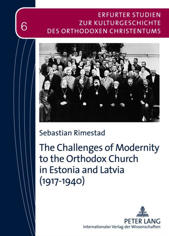 Challenges of Modernity to the Orthodox Church in Estonia and Latvia (1917-1940) (e-bog) af Sebastian Rimestad, Rimestad