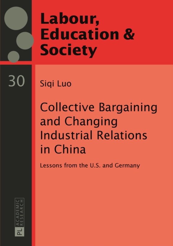 Collective Bargaining and Changing Industrial Relations in China. (e-bog) af Siqi Luo, Luo