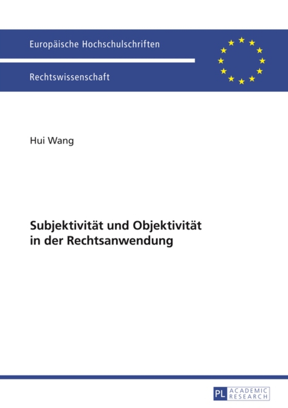 Subjektivitaet und Objektivitaet in der Rechtsanwendung (e-bog) af Hui Wang, Wang