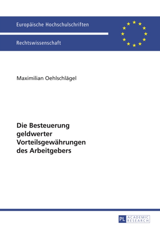 Die Besteuerung geldwerter Vorteilsgewaehrungen des Arbeitgebers (e-bog) af Maximilian Oehlschlagel, Oehlschlagel