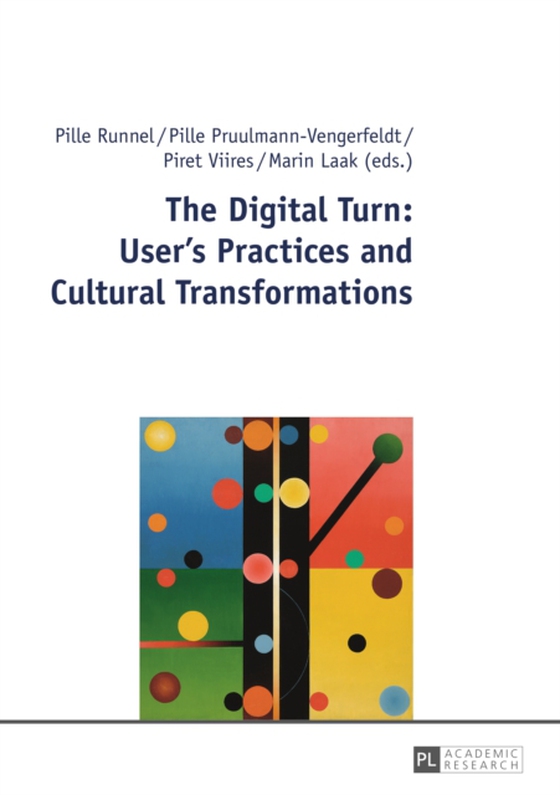 Digital Turn: User's Practices and Cultural Transformations (e-bog) af -