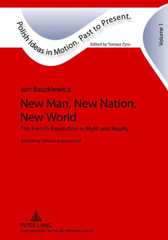 New Man, New Nation, New World (e-bog) af Janusz Adamowski, Adamowski