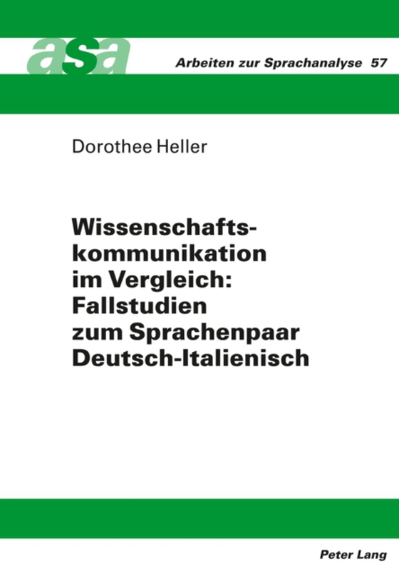 Wissenschaftskommunikation im Vergleich: Fallstudien zum Sprachenpaar Deutsch-Italienisch (e-bog) af Dorothee Heller, Heller