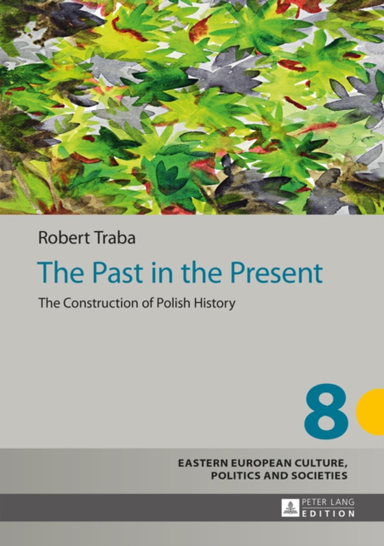 Past in the Present (e-bog) af Robert Traba, Traba