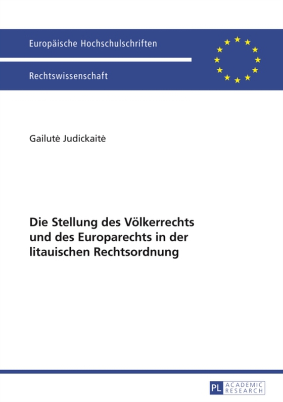 Die Stellung des Voelkerrechts und des Europarechts in der litauischen Rechtsordnung (e-bog) af Gailute Judickaite, Judickaite