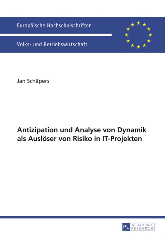 Antizipation und Analyse von Dynamik als Ausloeser von Risiko in IT-Projekten