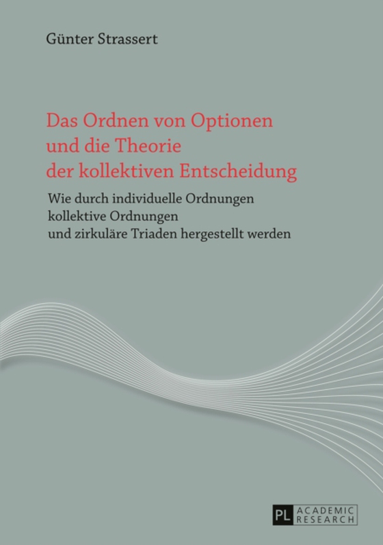 Das Ordnen von Optionen und die Theorie der kollektiven Entscheidung (e-bog) af Gunter Strassert, Strassert