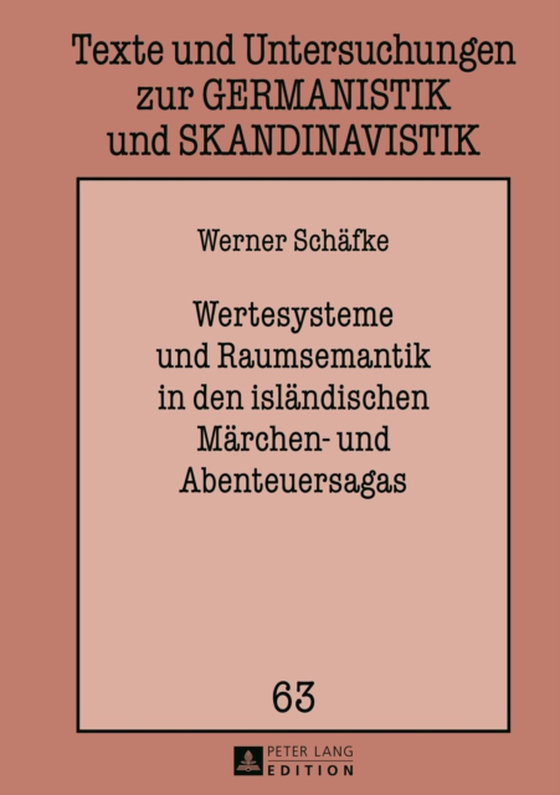 Wertesysteme und Raumsemantik in den islaendischen Maerchen- und Abenteuersagas (e-bog) af Werner Schafke, Schafke