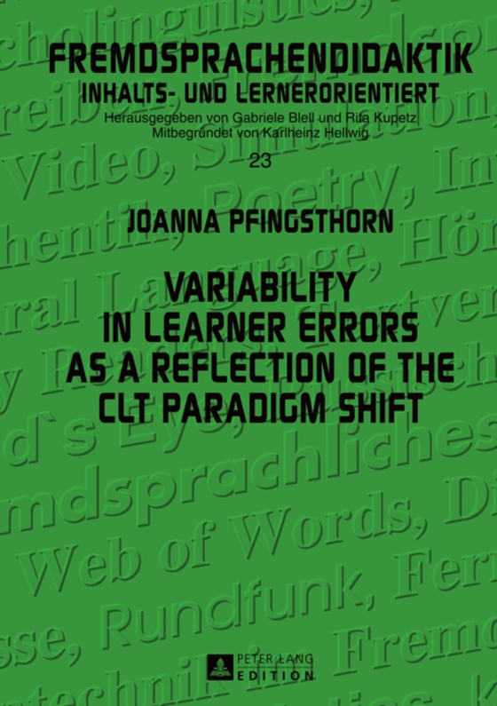 Variability in Learner Errors as a Reflection of the CLT Paradigm Shift (e-bog) af Joanna Pfingsthorn, Pfingsthorn