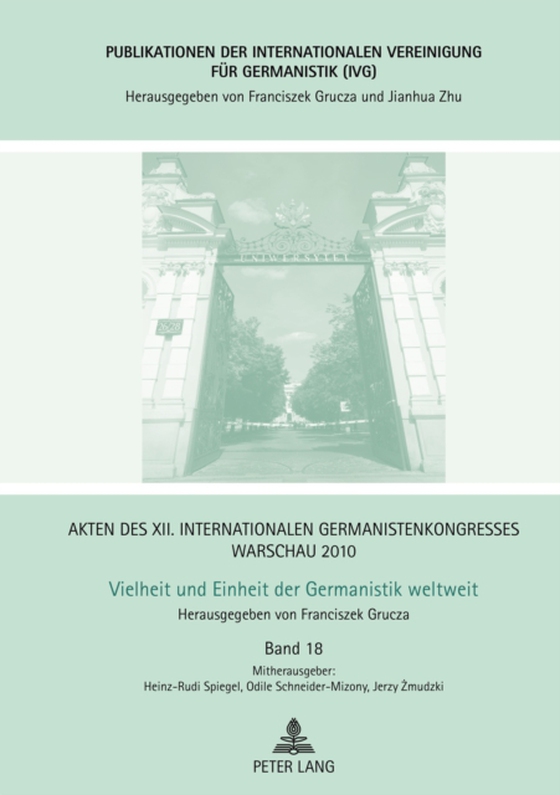 Akten des XII. Internationalen Germanistenkongresses Warschau 2010: - Vielheit und Einheit der Germanistik weltweit (e-bog) af -