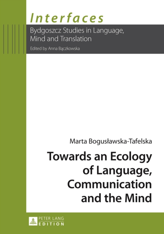 Towards an Ecology of Language, Communication and the Mind (e-bog) af Marta Boguslawska-Tafelska, Boguslawska-Tafelska