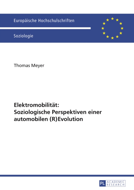 Elektromobilitaet: Soziologische Perspektiven einer automobilen (R)Evolution