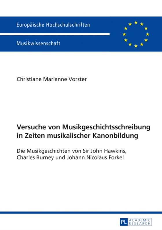 Versuche von Musikgeschichtsschreibung in Zeiten musikalischer Kanonbildung (e-bog) af Christiane Vorster, Vorster