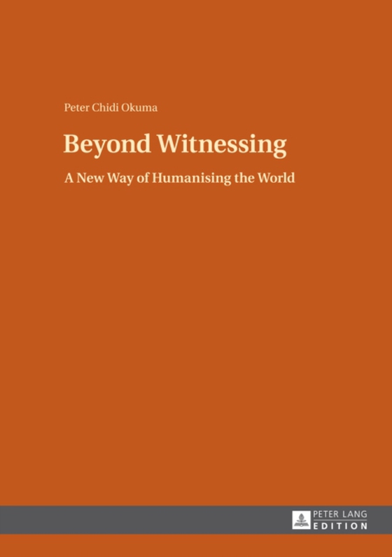 Beyond Witnessing (e-bog) af Peter Chidi Okuma, Okuma