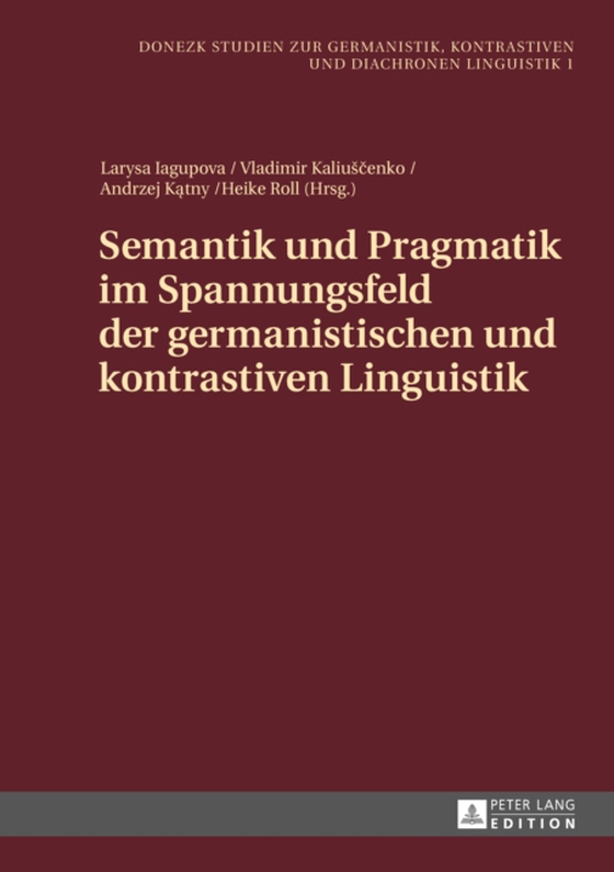 Semantik und Pragmatik im Spannungsfeld der germanistischen und kontrastiven Linguistik (e-bog) af -