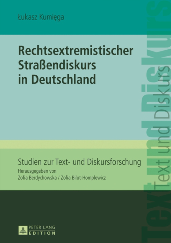 Rechtsextremistischer Straßendiskurs in Deutschland (e-bog) af Lukasz Kumiega, Kumiega