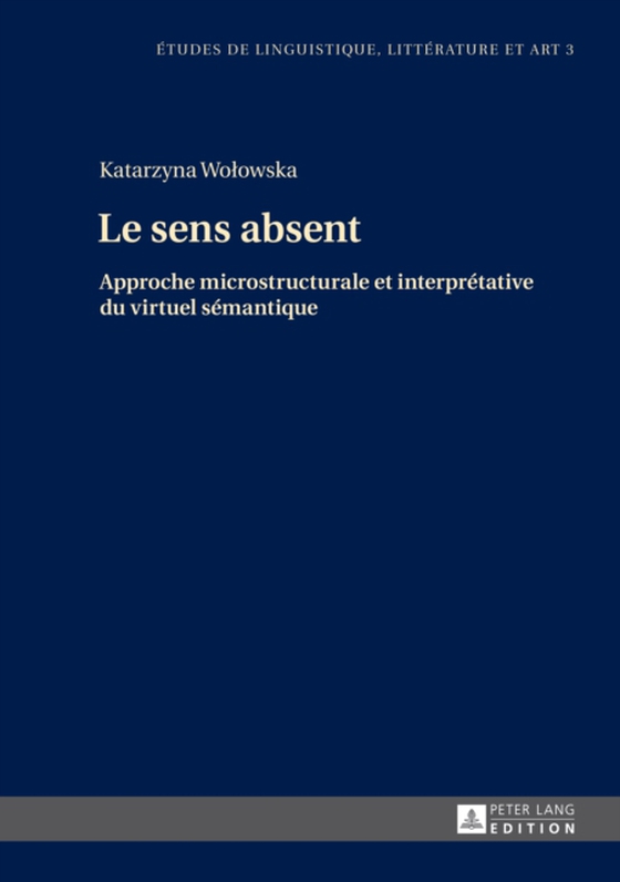 Le sens absent (e-bog) af Katarzyna Wolowska, Wolowska