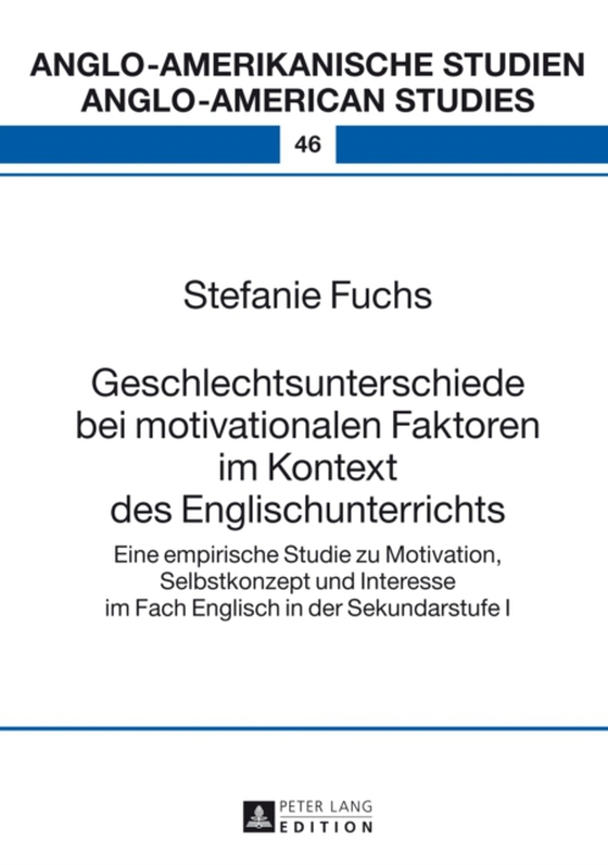 Geschlechtsunterschiede bei motivationalen Faktoren im Kontext des Englischunterrichts (e-bog) af Stefanie Fuchs, Fuchs