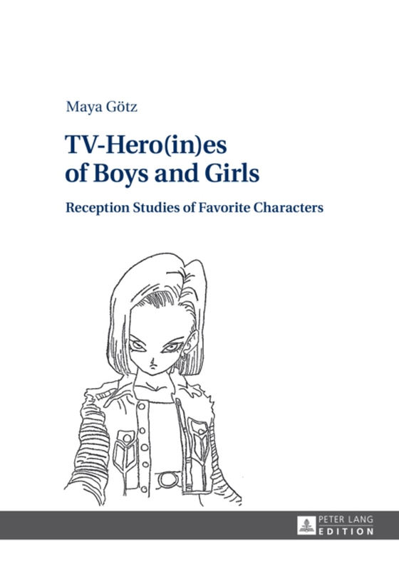 TV-Hero(in)es of Boys and Girls (e-bog) af Maya Gotz, Gotz