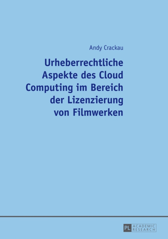 Urheberrechtliche Aspekte des Cloud Computing im Bereich der Lizenzierung von Filmwerken (e-bog) af Andy Crackau, Crackau