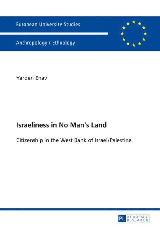 Israeliness in No Man's Land (e-bog) af Yarden Enav, Enav