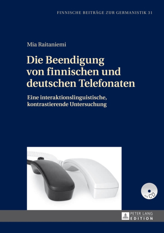 Die Beendigung von finnischen und deutschen Telefonaten (e-bog) af Mia Raitaniemi, Raitaniemi