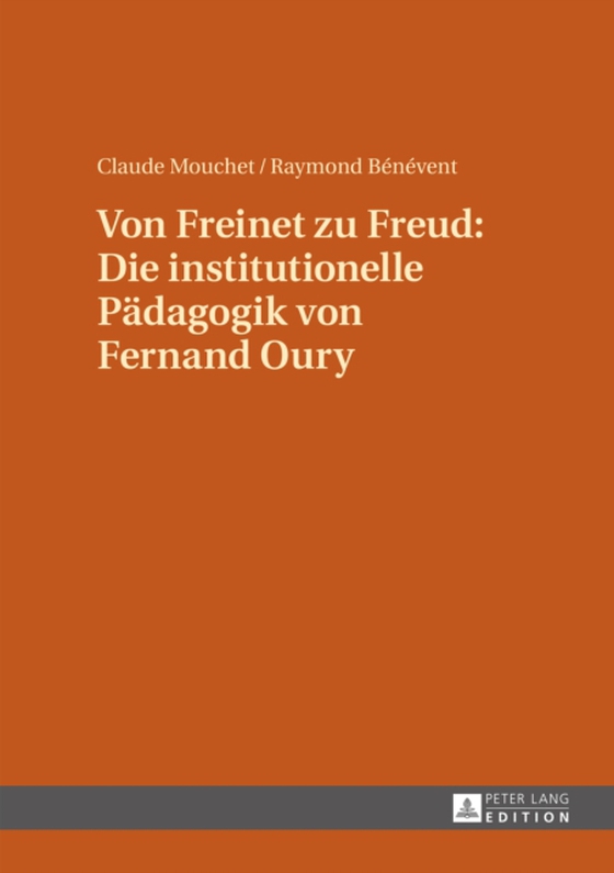 Von Freinet zu Freud: Die institutionelle Paedagogik von Fernand Oury (e-bog) af Raymond Benevent, Benevent