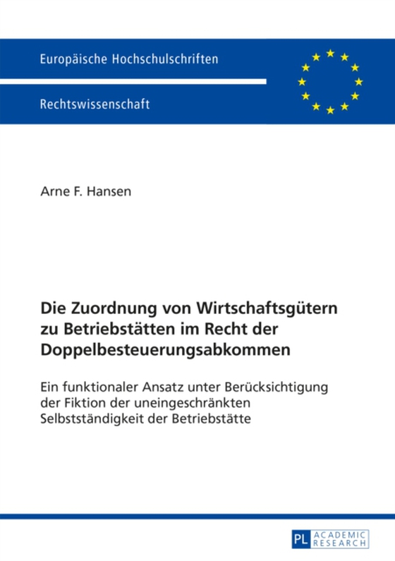 Die Zuordnung von Wirtschaftsguetern zu Betriebstaetten im Recht der Doppelbesteuerungsabkommen (e-bog) af Arne Hansen, Hansen