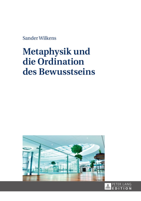 Metaphysik und die Ordination des Bewusstseins (e-bog) af Sander Wilkens, Wilkens