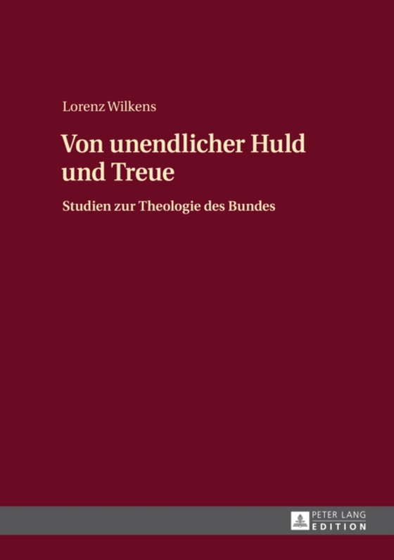 Von unendlicher Huld und Treue (e-bog) af Lorenz Wilkens, Wilkens