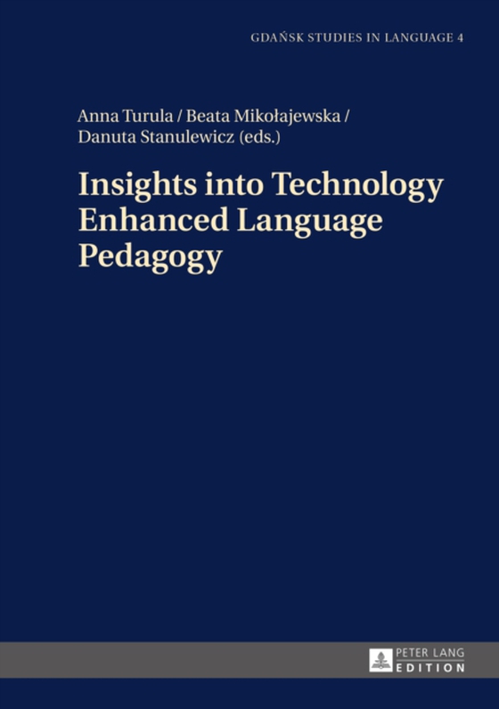 Insights into Technology Enhanced Language Pedagogy (e-bog) af -