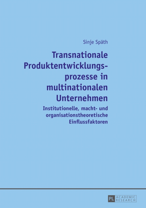 Transnationale Produktentwicklungsprozesse in multinationalen Unternehmen (e-bog) af Sinje Spath, Spath