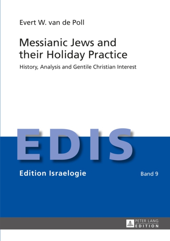 Messianic Jews and their Holiday Practice (e-bog) af Evert W. Van de Poll, Van de Poll