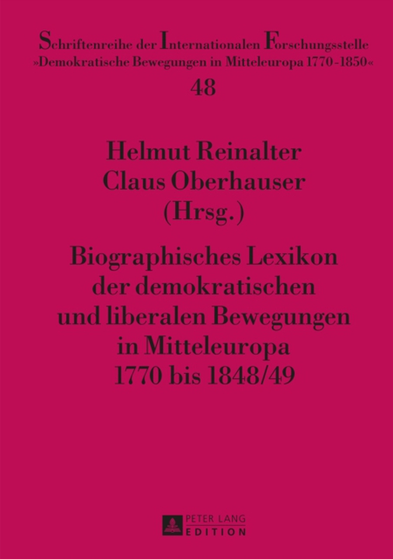 Biographisches Lexikon der demokratischen und liberalen Bewegungen in Mitteleuropa 1770 bis 1848/49