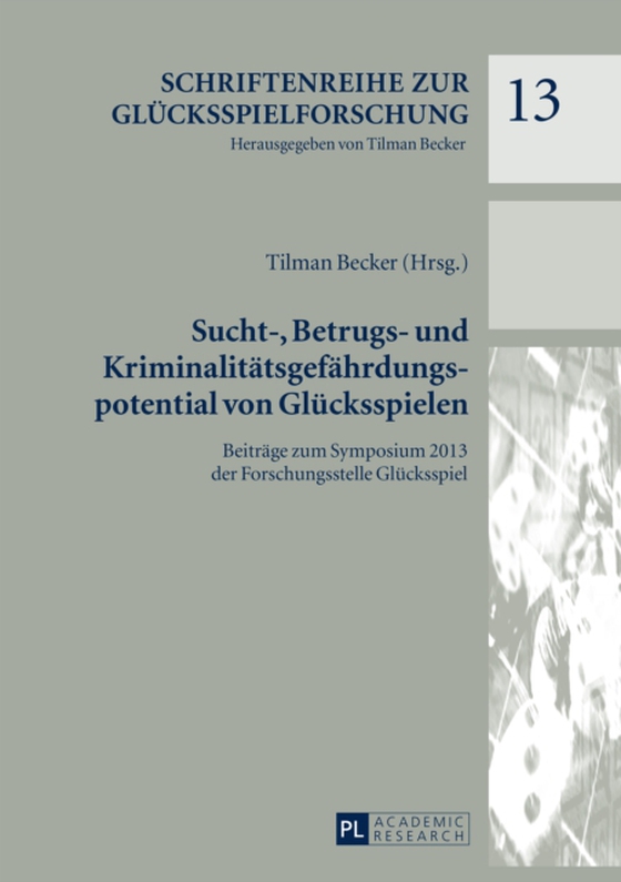 Sucht-, Betrugs- und Kriminalitaetsgefaehrdungspotential von Gluecksspielen