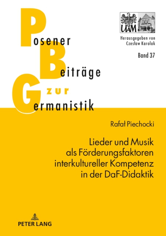 Lieder und Musik als Foerderungsfaktoren interkultureller Kompetenz in der DaF-Didaktik (e-bog) af Rafal Piechocki, Piechocki