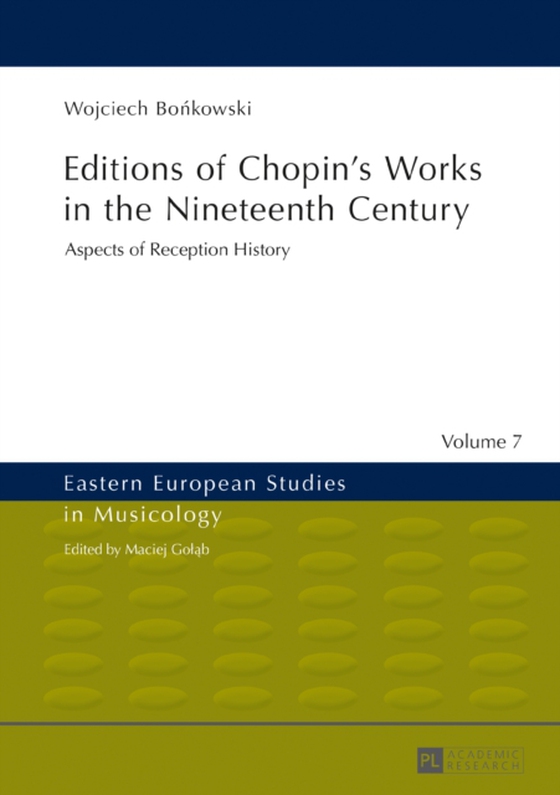 Editions of Chopin's Works in the Nineteenth Century (e-bog) af Wojciech Bonkowski, Bonkowski