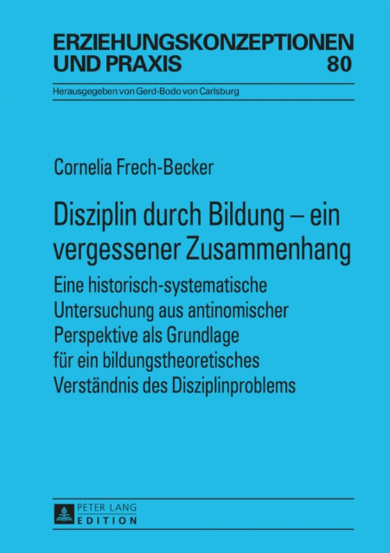 Disziplin durch Bildung – ein vergessener Zusammenhang (e-bog) af Cornelia Frech-Becker, Frech-Becker