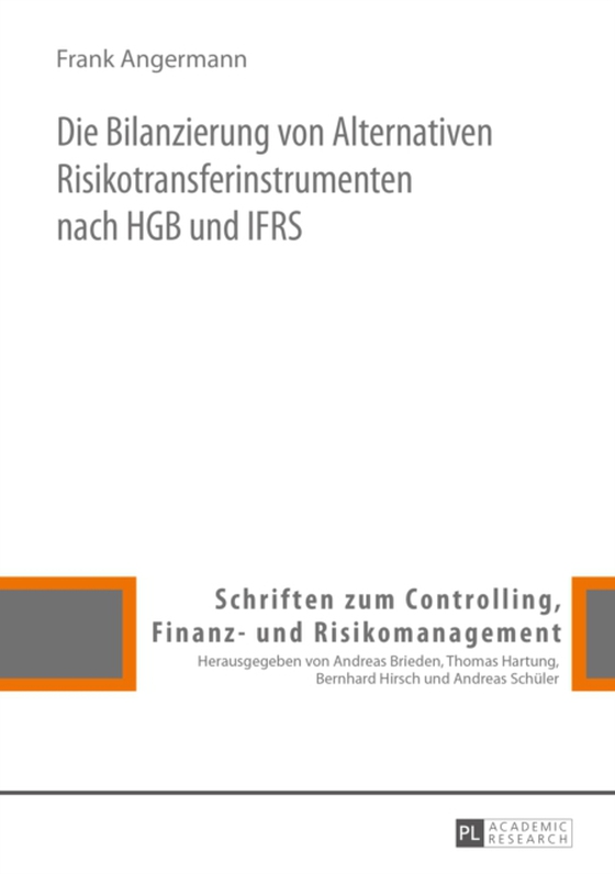 Die Bilanzierung von Alternativen Risikotransferinstrumenten nach HGB und IFRS