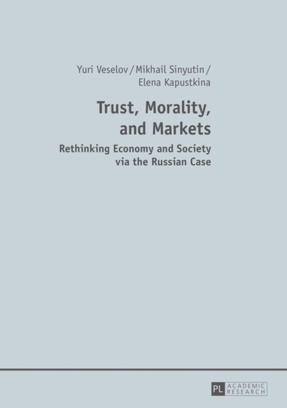 Trust, Morality, and Markets (e-bog) af Elena Kapustkina, Kapustkina