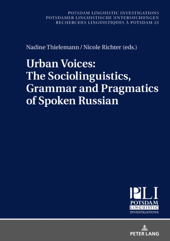 Urban Voices: The Sociolinguistics, Grammar and Pragmatics of Spoken Russian