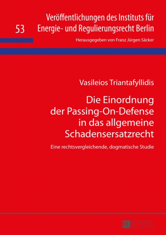 Die Einordnung der Passing-On-Defense in das allgemeine Schadensersatzrecht (e-bog) af Vasileios Triantafyllidis, Triantafyllidis