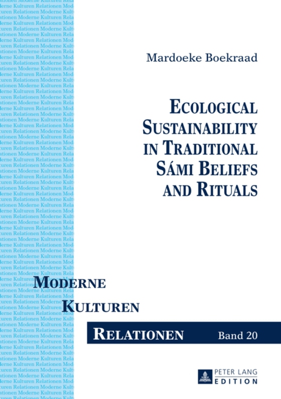 Ecological Sustainability in Traditional Sami Beliefs and Rituals (e-bog) af Mardoeke Boekraad, Boekraad