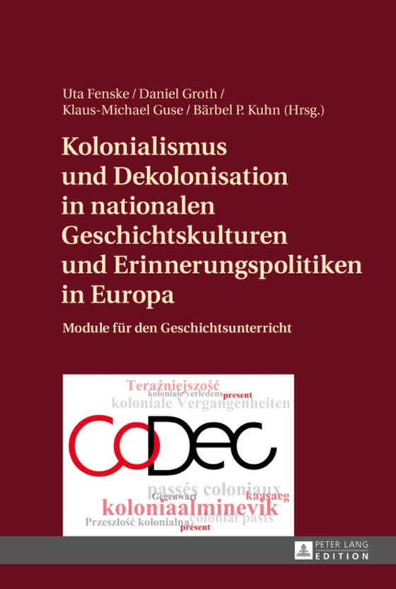 Kolonialismus und Dekolonisation in nationalen Geschichtskulturen und Erinnerungspolitiken in Europa (e-bog) af -