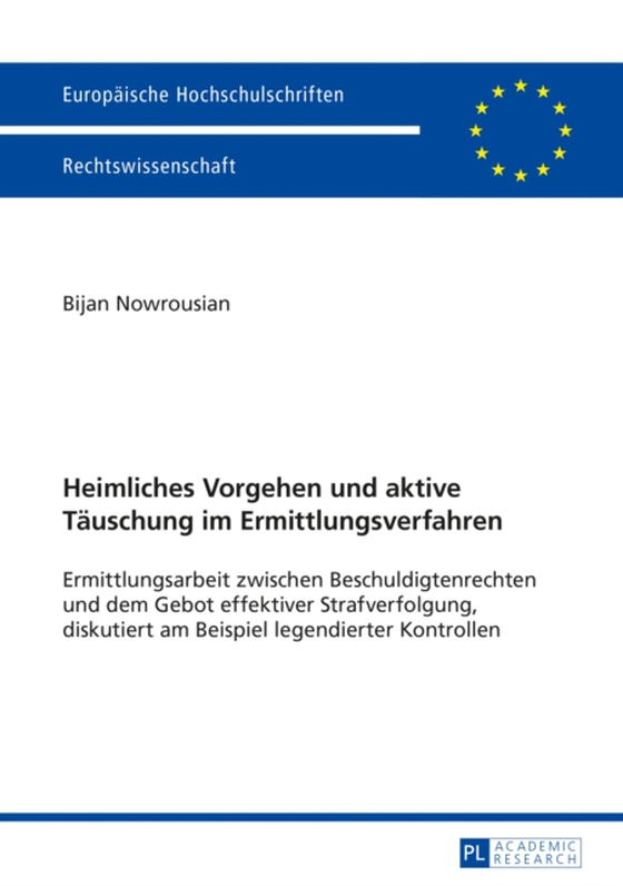 Heimliches Vorgehen und aktive Taeuschung im Ermittlungsverfahren (e-bog) af Bijan Nowrousian, Nowrousian