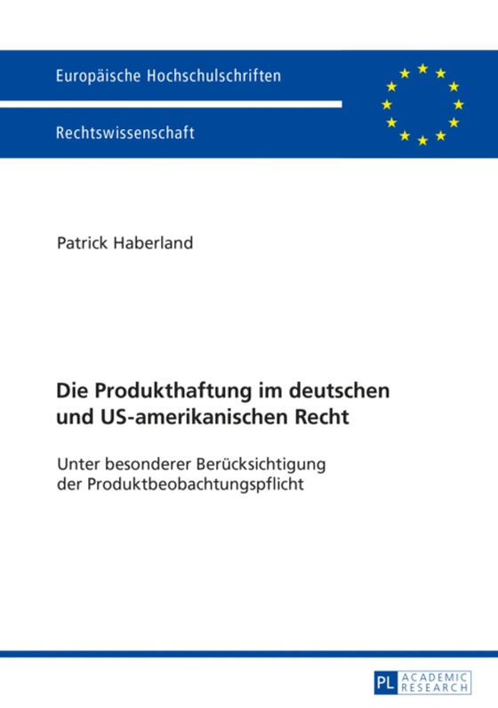 Die Produkthaftung im deutschen und US-amerikanischen Recht